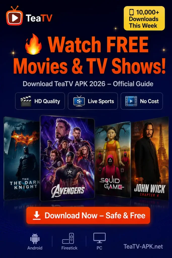 TeaTV APK 2026 – Free Movies and TV Shows Guide